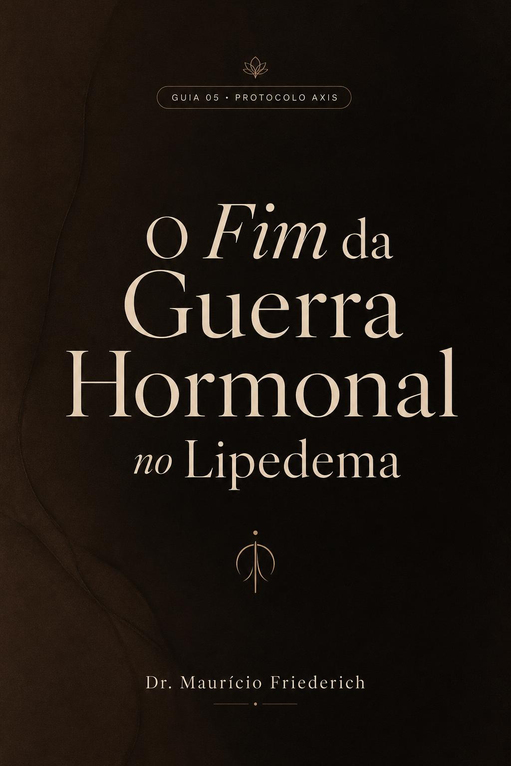 O Fim da Guerra Hormonal no Lipedema